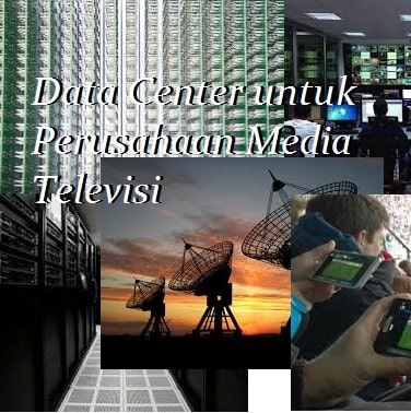 Data Center untuk Perusahaan Media Televisi