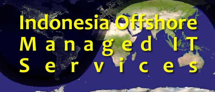 Indonesia Offshore Managed IT Services