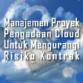 Manajemen Proyek Pengadaan Cloud