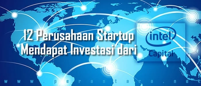 12 perusahaan startup mendapat investasi dari intel capital