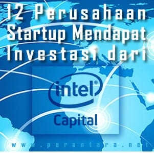 12 Perusahaan Startup Mendapat Investasi dari Intel Capital