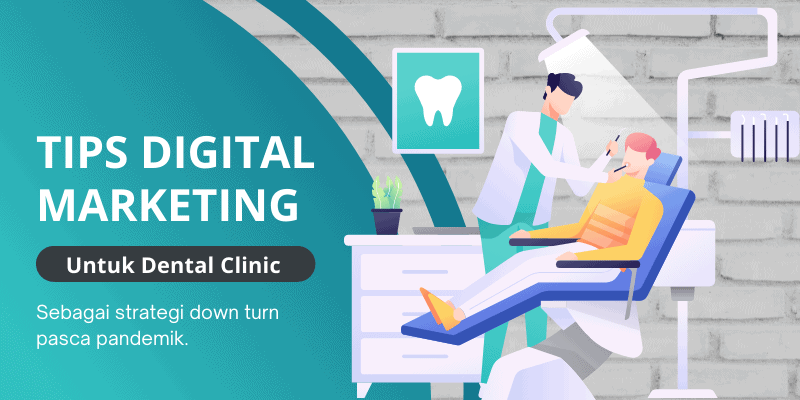 Cara Digital Marketing Klinik Gigi Agar Ramai Pengunjung