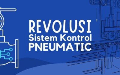 Sistem Kontrol Pneumatic Untuk Otomatisasi Industri 4.0