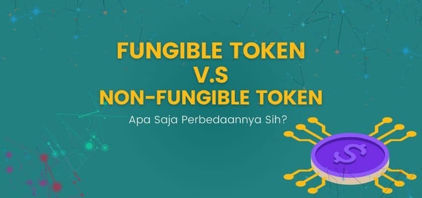 Perbedaan Fungible Token dan Non-fungible token