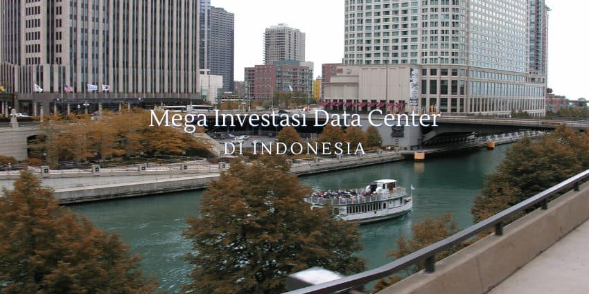 Mega Investasi Data Center di Indonesia